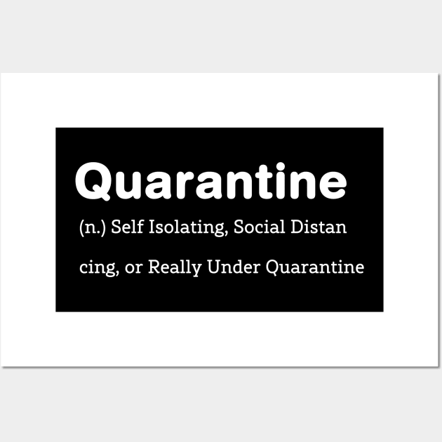 Funny Quarantine definition For men women Boys Gifts Wall Art by barranshirts